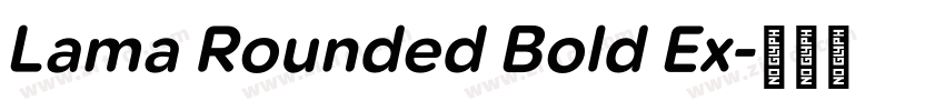 Lama Rounded Bold Ex字体转换 Lama Rounded Bold Ex字体转换